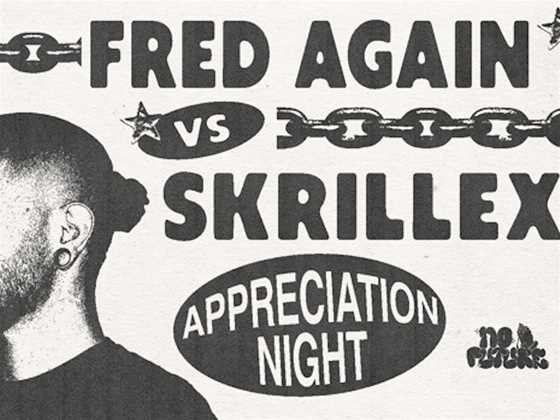FRED AGAIN.. VS SKRILLEX APPRECIATION NIGHT - PERTH