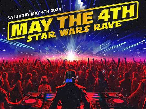May the 4th - Star Wars Rave