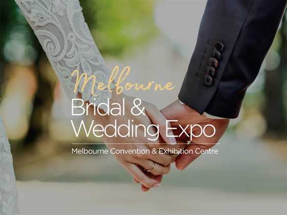 The Melbourne Bridal & Wedding Expo 