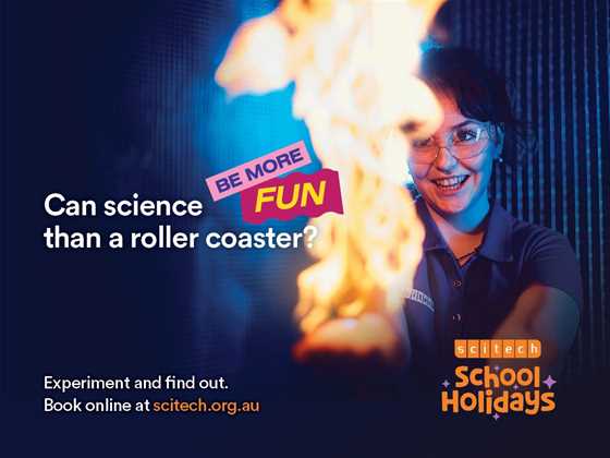 School Holidays at Scitech