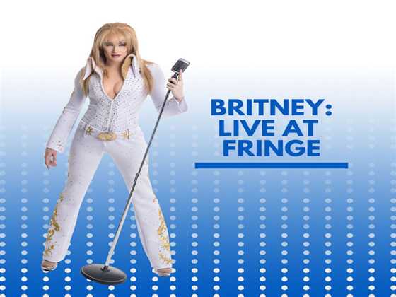 Britney: live at Fringe