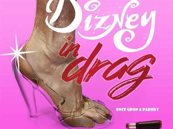 Dizney in Drag: Once Upon a Parody