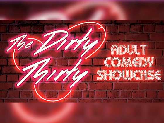 The Dirty Thirty - Adelaide Fringe